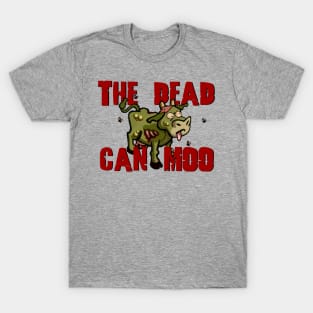 The Dead Can Moo T-Shirt